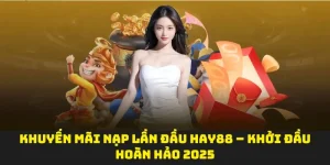 Khuyến mãi nạp lần đầu cho tân thủ tại sân chơi Hay88