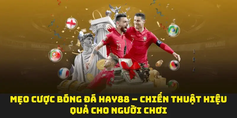 Mẹo cược bóng đá dễ dàng cùng chuyên gia hay88